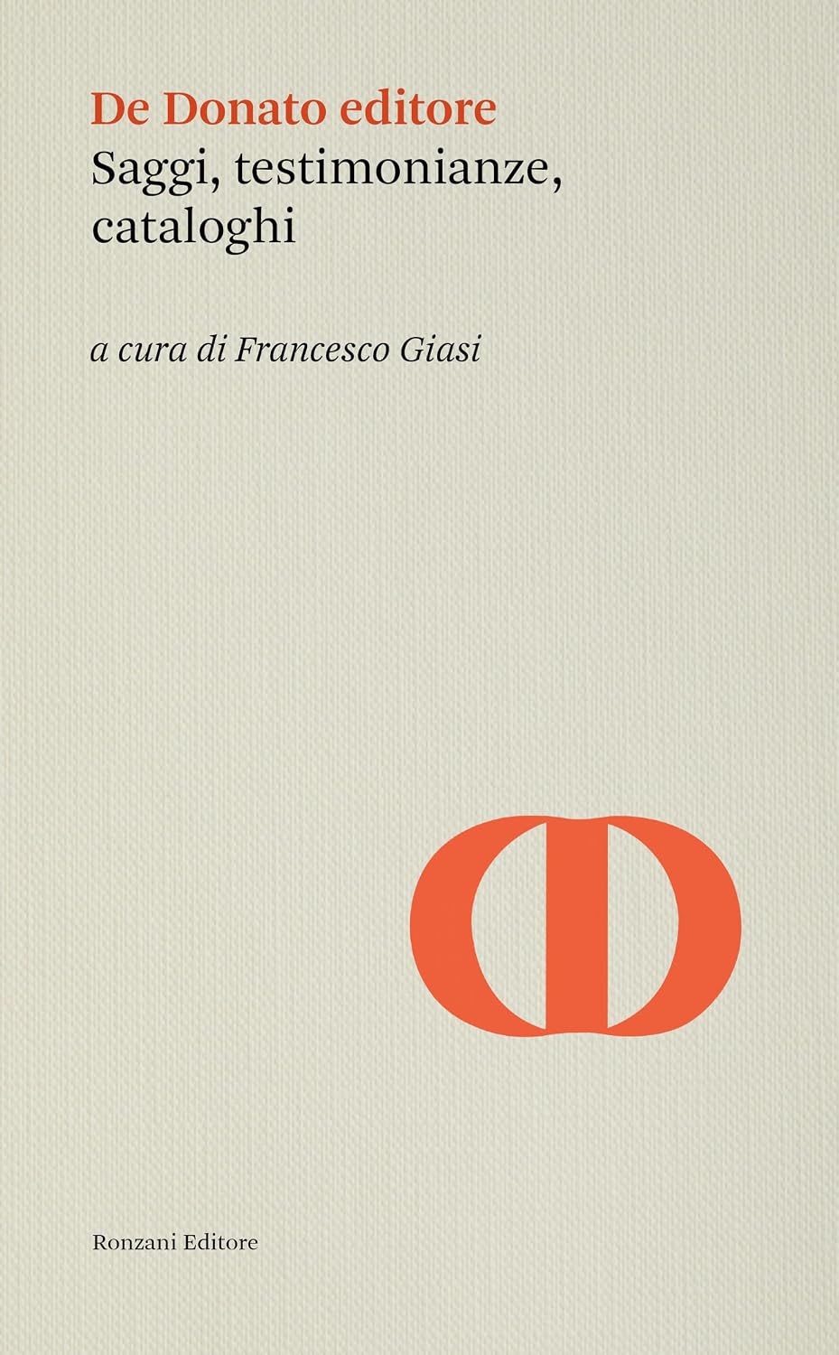 De Donato editore: Saggi, testimonianze, cataloghi (Italian Edition) baixar o livro de graça
