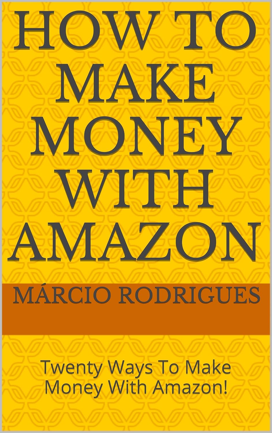 How To Make Money With Amazon: Twenty Ways To Make Money With Amazon! (English Edition) baixar livro de graça