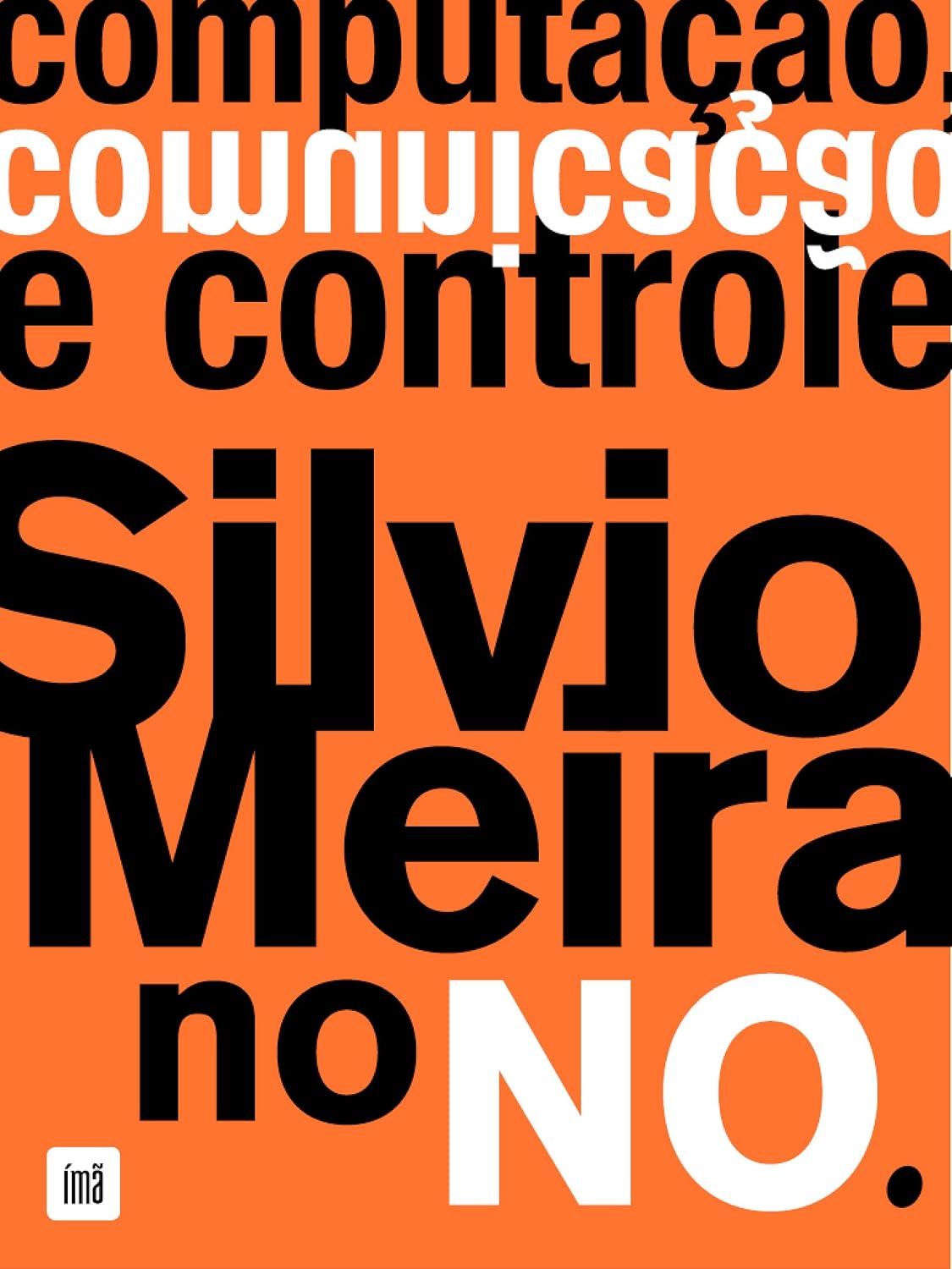 ler totalmente Computação comunicação e controle: Silvio Meira no NO