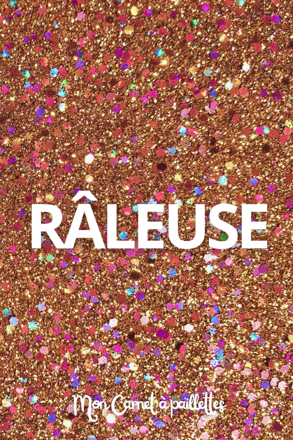 capítulo por capítulo baixar Carnet ligné “RÂLEUSE” – Cahier féminin pailleté, idée cadeau originale pour femme (French Edition)