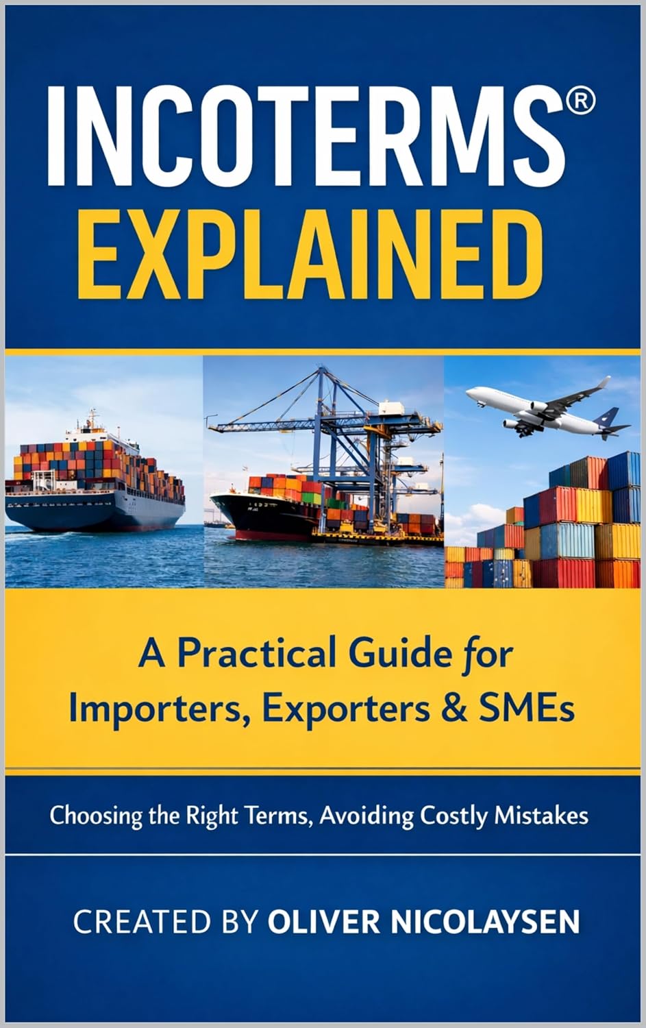 Incoterms® Explained: A Practical Guide for Importers, Exporters & SMEs (English Edition) baixar livro de graça