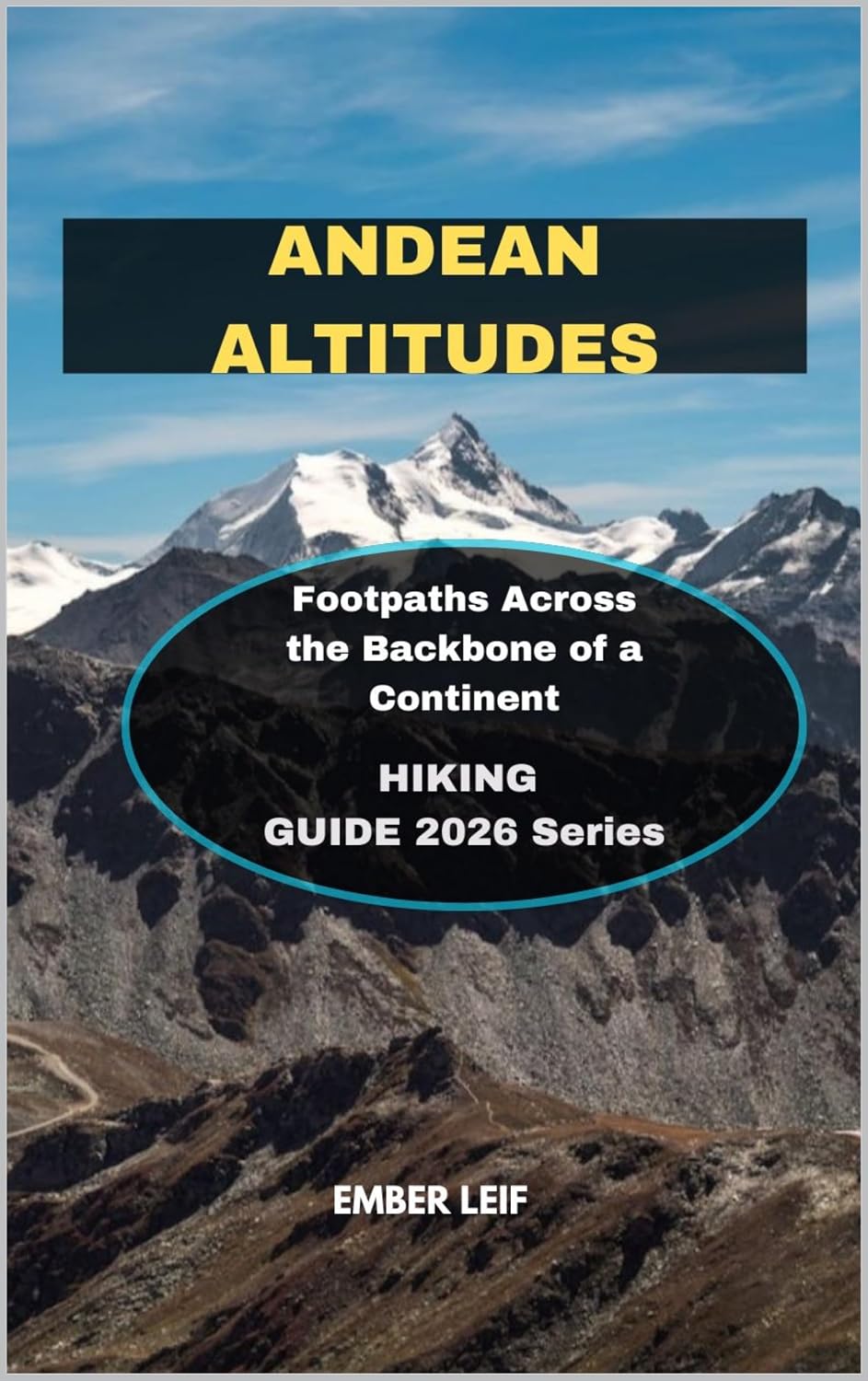 ler totalmente ANDEAN ALTITUDES: Footpaths Across the Backbone of a Continent (English Edition)