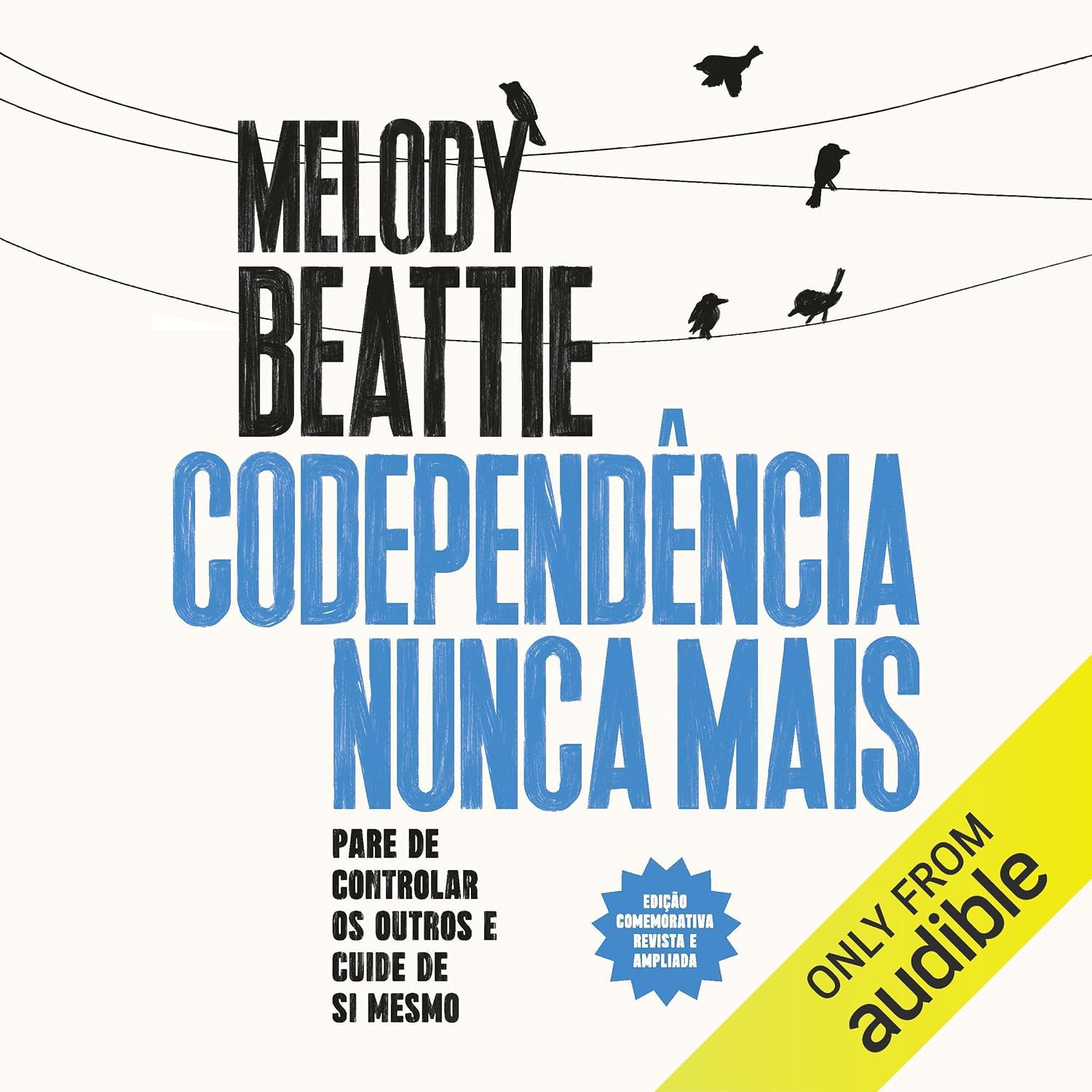 Codependência nunca mais: Pare de controlar os outros e cuide de si mesmo baixar livro de graça