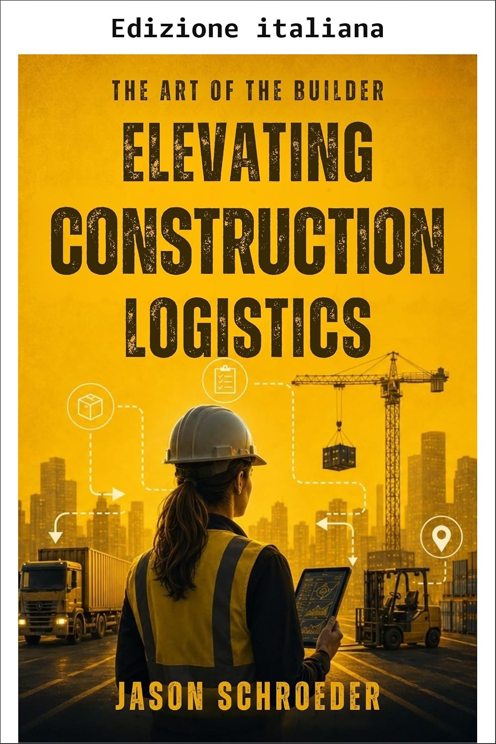 Elevare la logistica edile (L'arte del costruttore Vol. 42) (Italian Edition) baixar o livro de graça