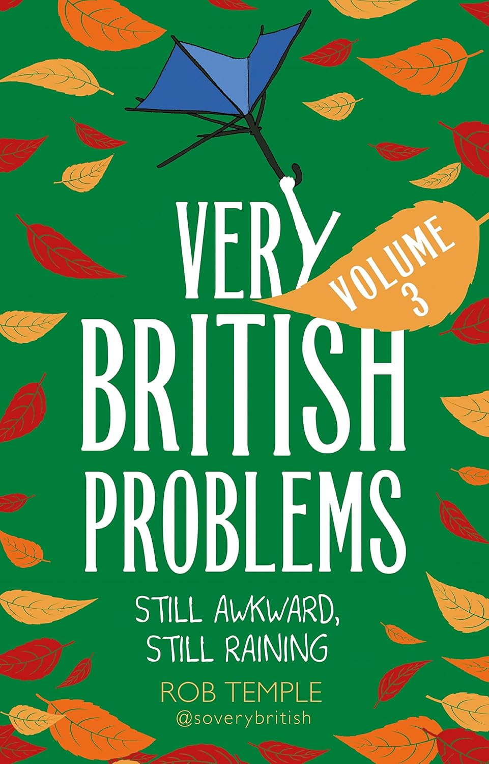 Very British Problems Volume III: Still Awkward, Still Raining (English Edition) baixar livro de graça