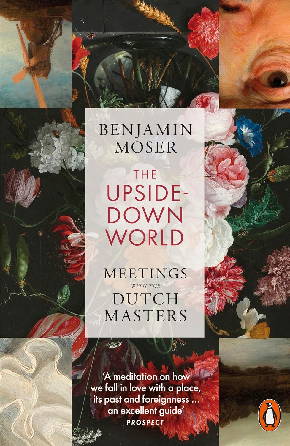 capítulo por capítulo baixar The Upside-Down World: Meetings with the Dutch Masters (English Edition)