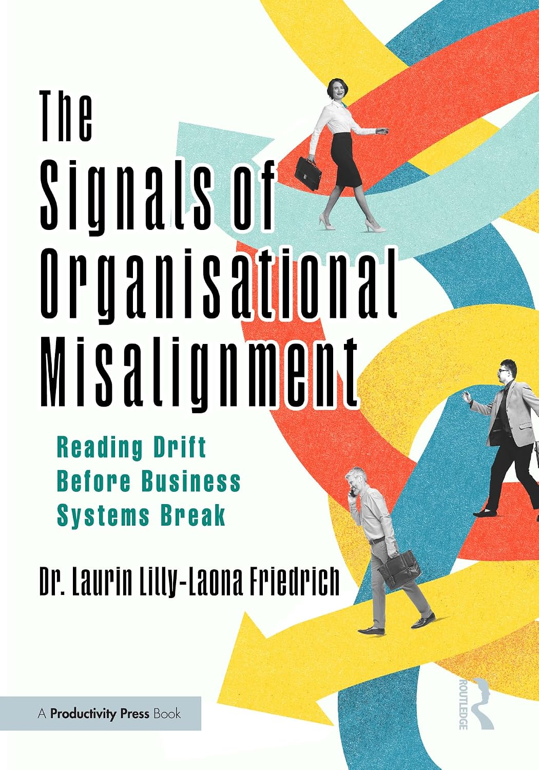 The Signals of Organisational Misalignment: Reading Drift Before Business Systems Break (English Edition) baixar o livro de graça