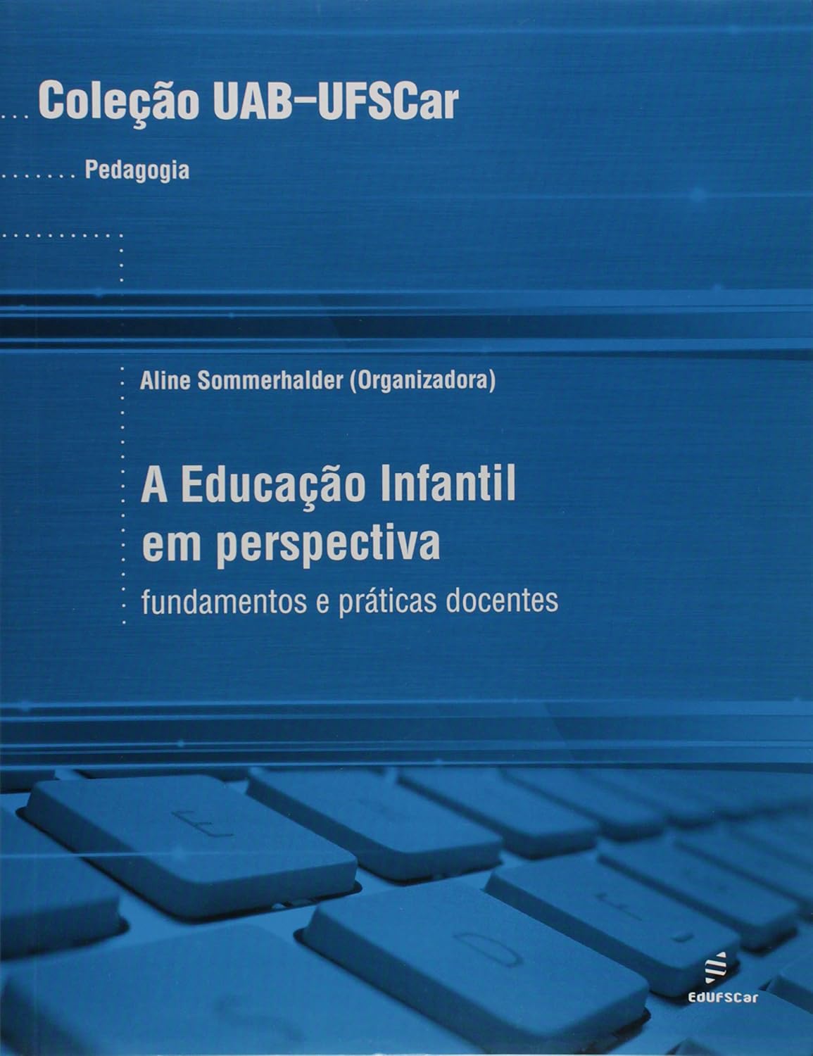 A educação infantil em perspectiva - Fundamentos: fundamentos e práticas docentes baixar o livro de graça