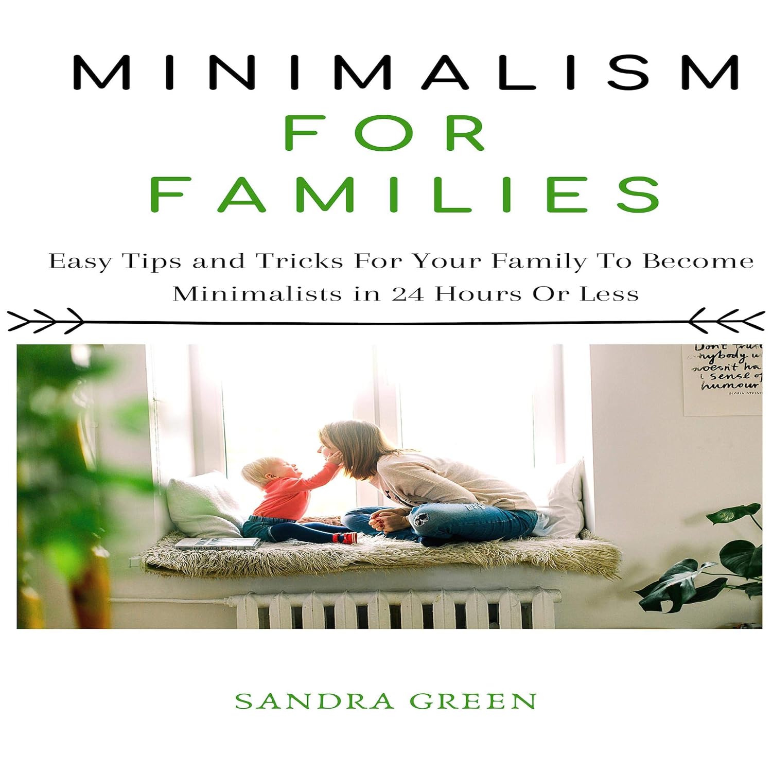 capítulo por capítulo baixar Minimalism for Families: Easy Tips and Tricks for Your Family to Become Minimalists in 24 Hours or Less