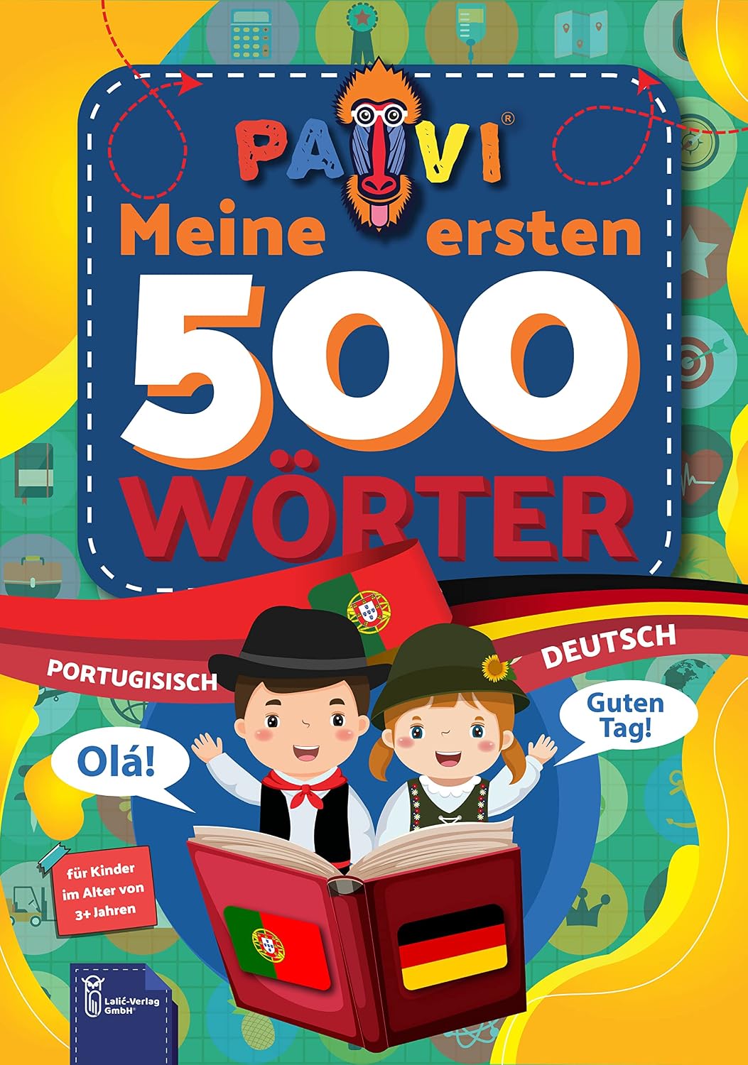 Deutsch - Portugiesisch: PAVI - 500 erste Wörter: alemão - português: Geschenkbuch für Kinder, Anfänger, Fortgeschrittene - Wörterbuch Fremdsprachen: Deutsch - Portugiesisch baixar livro de graça