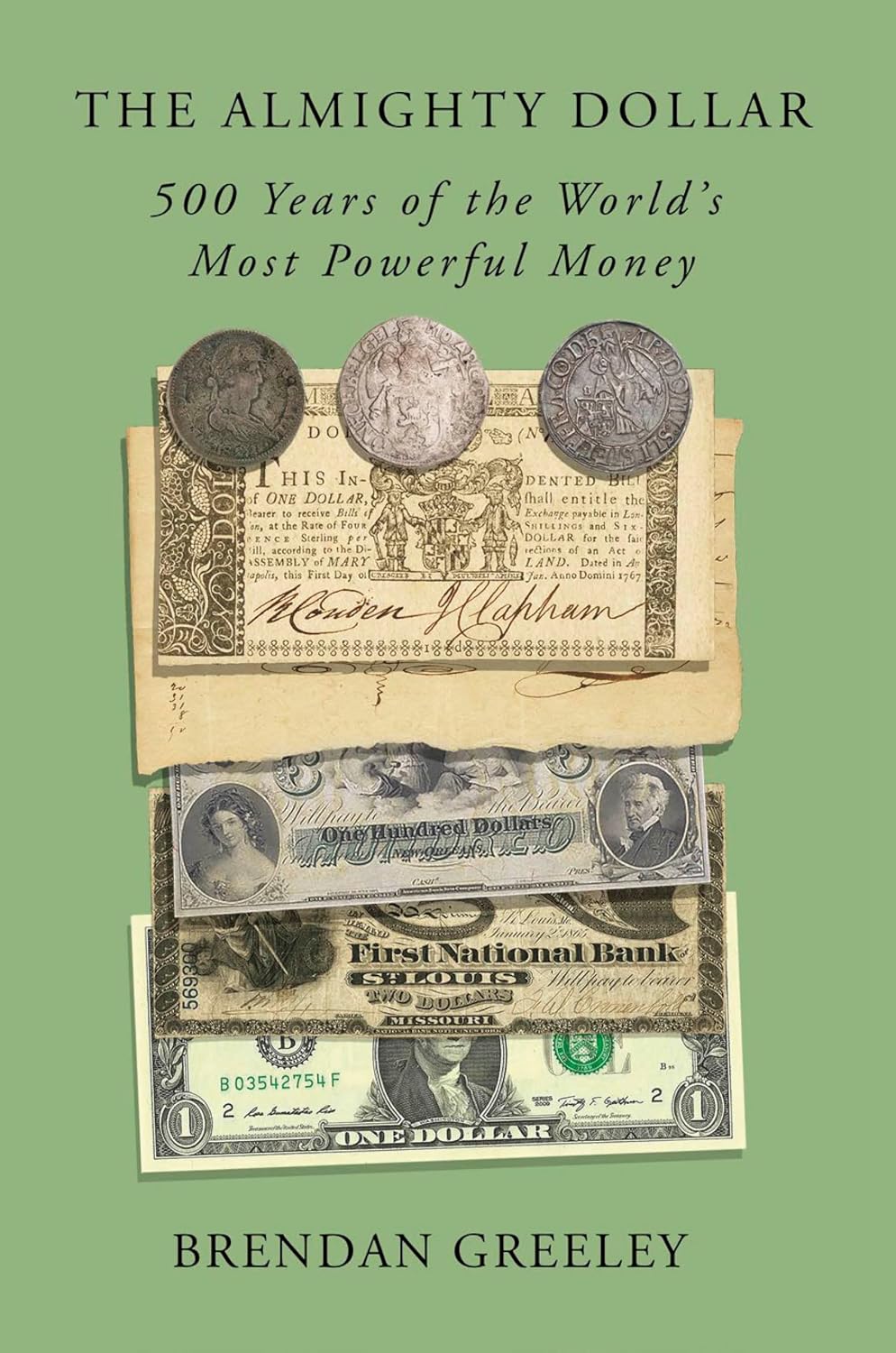 The Almighty Dollar: 500 Years of the World's Most Powerful Money (English Edition)