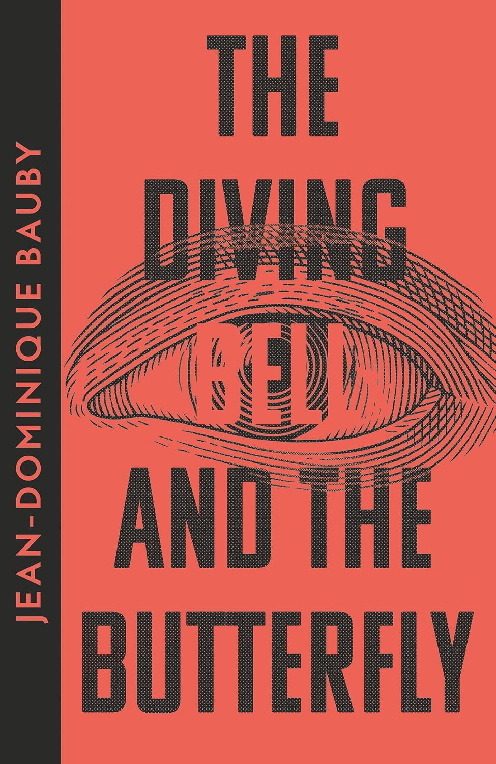 The Diving-Bell and the Butterfly: A Gripping Non-Fiction Memoir of a Mind Trapped Inside a Paralysed Body (English Edition)