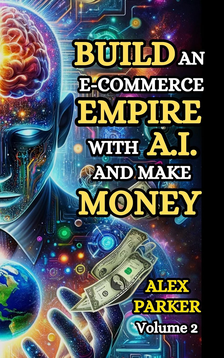 capítulo por capítulo baixar BUILD AN E-COMMERCE EMPIRE WITH A.I. AND MAKE MONEY: The ultimate step-by-step guide to using AI tools for starting, scaling and automating your e-commerce... technology for success!) (English Edition)