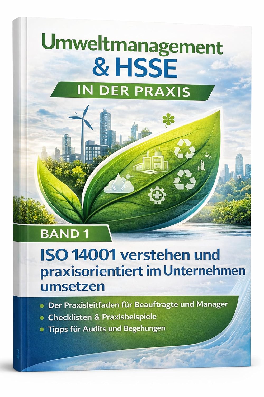 capítulo por capítulo baixar Umweltmanagement in der Praxis – Band 1: Grundlagen nach ISO 14001: Praxisleitfaden für Umweltmanager, HSSE-Verantwortliche und Auditoren in Unternehmen... & HSSE in der Praxis) (German Edition)