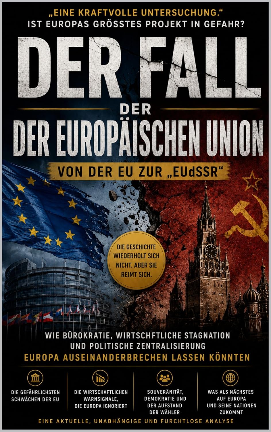 Der Fall der Europäischen Union: Von der EU zur „EUdSSR“ (German Edition) baixar o livro de graça
