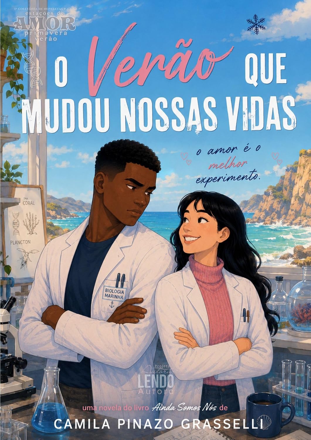 O Verão Que Mudou Nossas Vidas: 1ª COLETÂNEA DE NOVELETAS P.A.L.A.: ESTAÇÕES DE AMOR (PRIMAVERA-VERÃO) (Ainda Somos Nós) baixar livro de graça