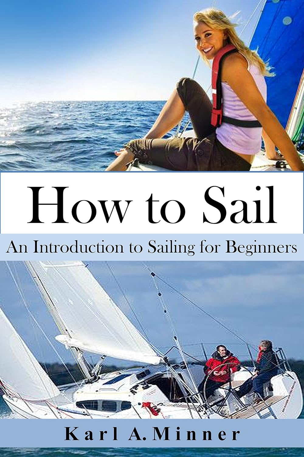 How to Sail: An Introduction to Sailing for Beginners (English Edition) baixar livro de graça