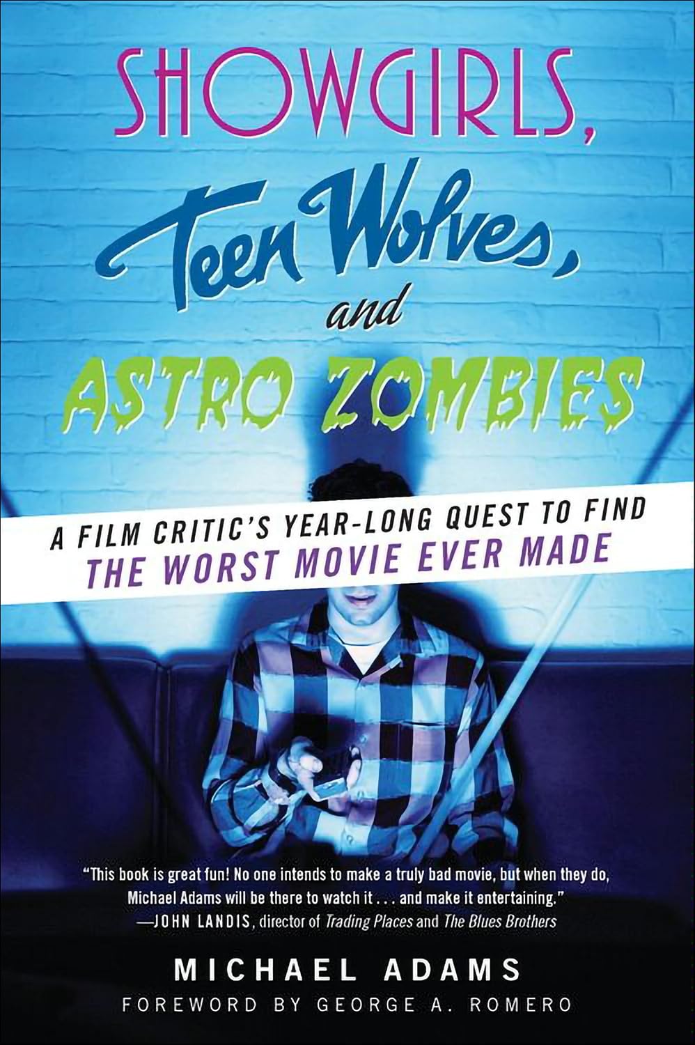 capítulo por capítulo baixar Showgirls, Teen Wolves, and Astro Zombies: A Film Critic's Year-Long Quest to Find the Worst Movie Ever Made – Celebrating Cult Classics with Snarky Humor and Pure Fun (English Edition)