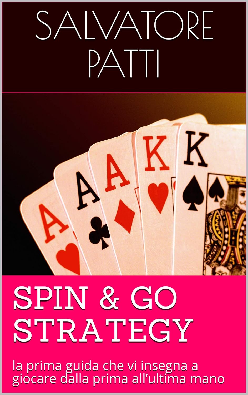 ler totalmente SPIN & GO STRATEGY: la prima guida che vi insegna a giocare dalla prima all’ultima mano (Italian Edition)