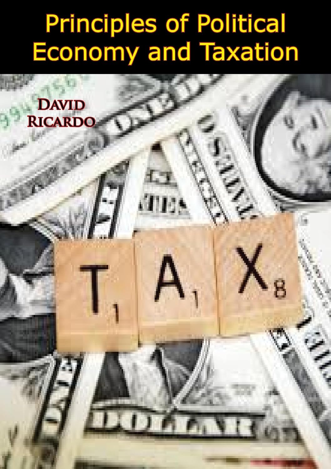 Principles of Political Economy and Taxation [1911 Edition] (English Edition) baixar livro de graça