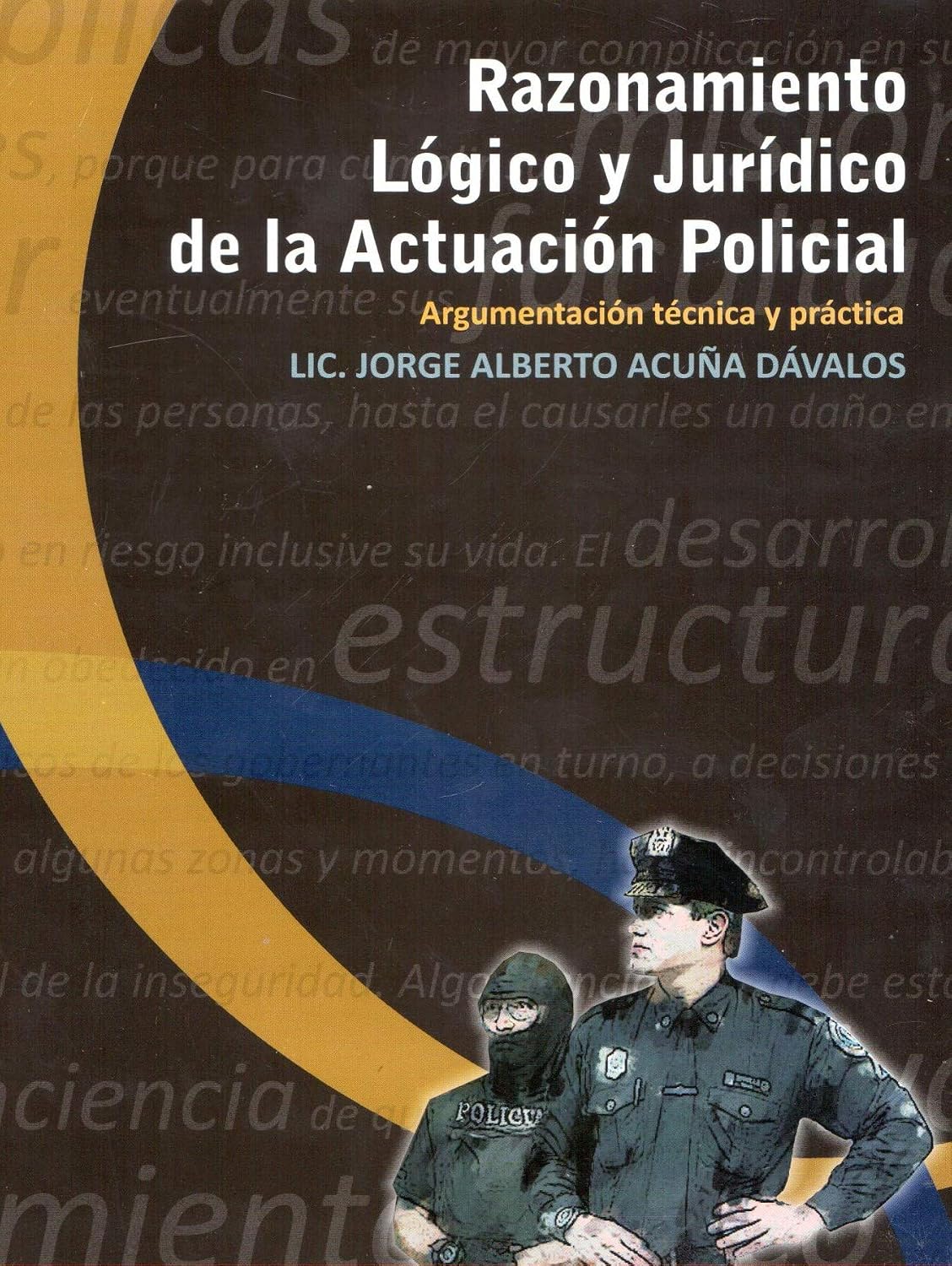 ler totalmente RAZONAMIENTO LÓGICO Y JURÍDICO DE LA ACTUACIÓN POLICIAL: ARGUMENTACIÓN TÉCNICA Y PRÁCTICA POLICIAL (Spanish Edition)