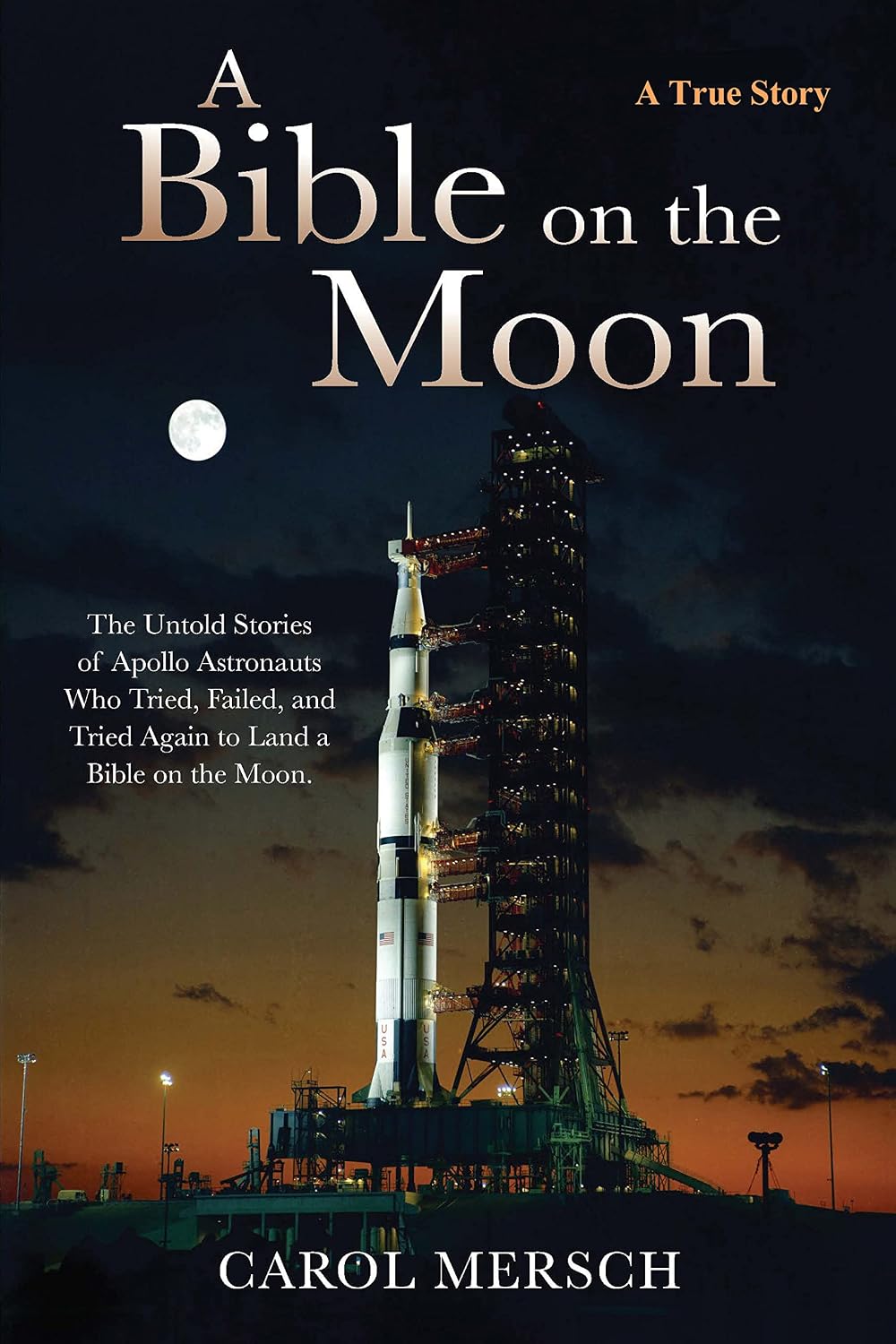 A Bible on the Moon: The Untold Stories of Apollo Astronauts Who Tried, Failed, and Tried Again to Land a Bible on the Moon. (English Edition) baixar o livro de graça