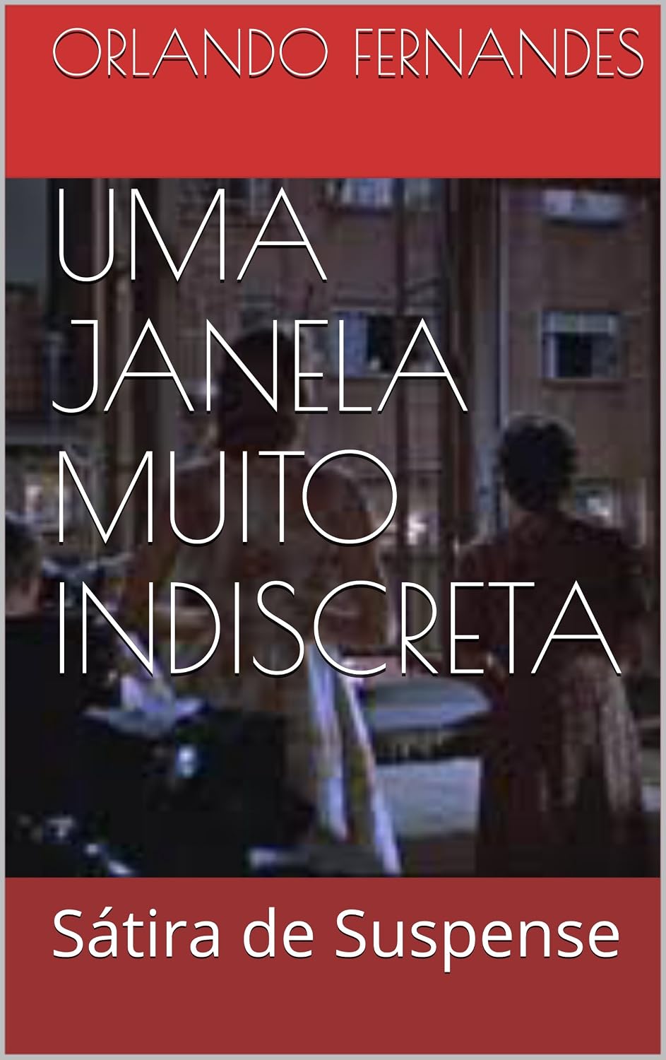 UMA JANELA MUITO INDISCRETA: Sátira de Suspense baixar o livro de graça