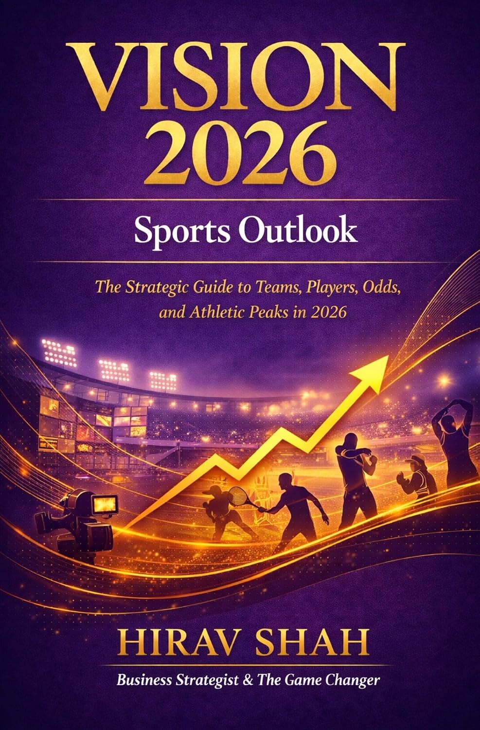 VISION 2026 Sports Outlook: The Strategic Guide to Sports Business, Athlete Branding, and Sustainable Growth in 2026 (English Edition) baixar o livro de graça