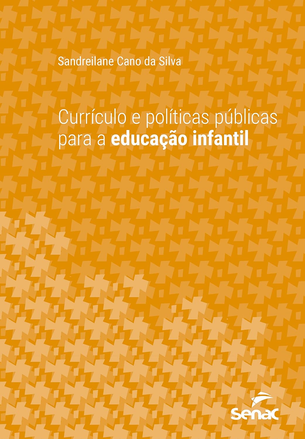 Currículo e políticas públicas para a educação infantil (Série Universitária)