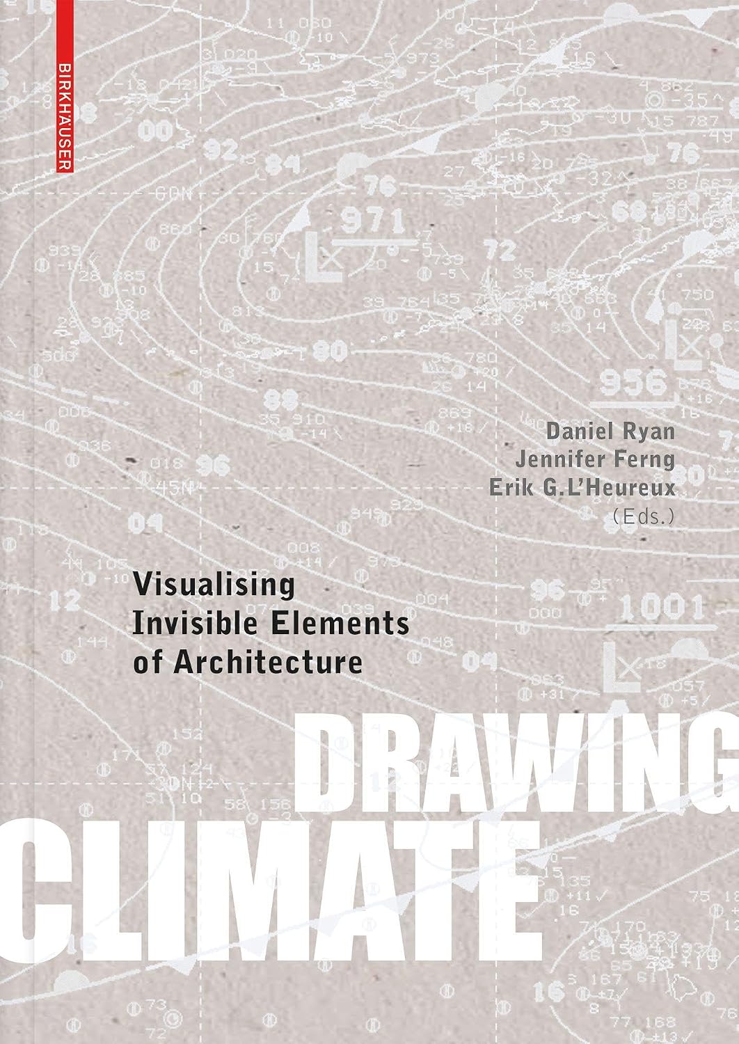 Drawing Climate: Visualising Invisible Elements of Architecture baixar o livro de graça