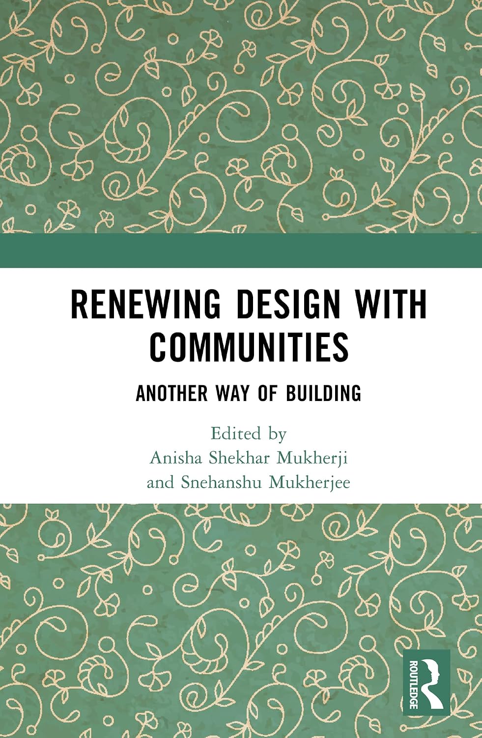 Renewing Design with Communities: Another Way of Building (English Edition)