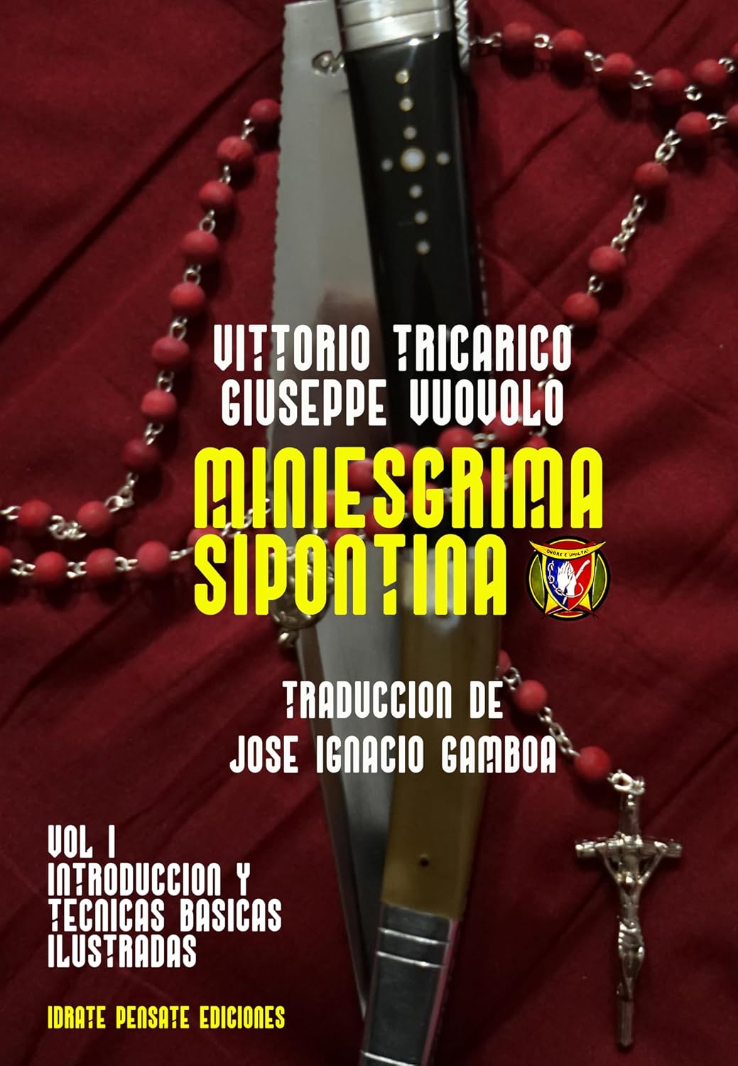 capítulo por capítulo baixar Miniesgrima Sipontina Vol I: Introducción y técnicas básicas ilustradas (Collana Spada e Pennello di Idrate Pensate Edizioni nº 3) (Spanish Edition)
