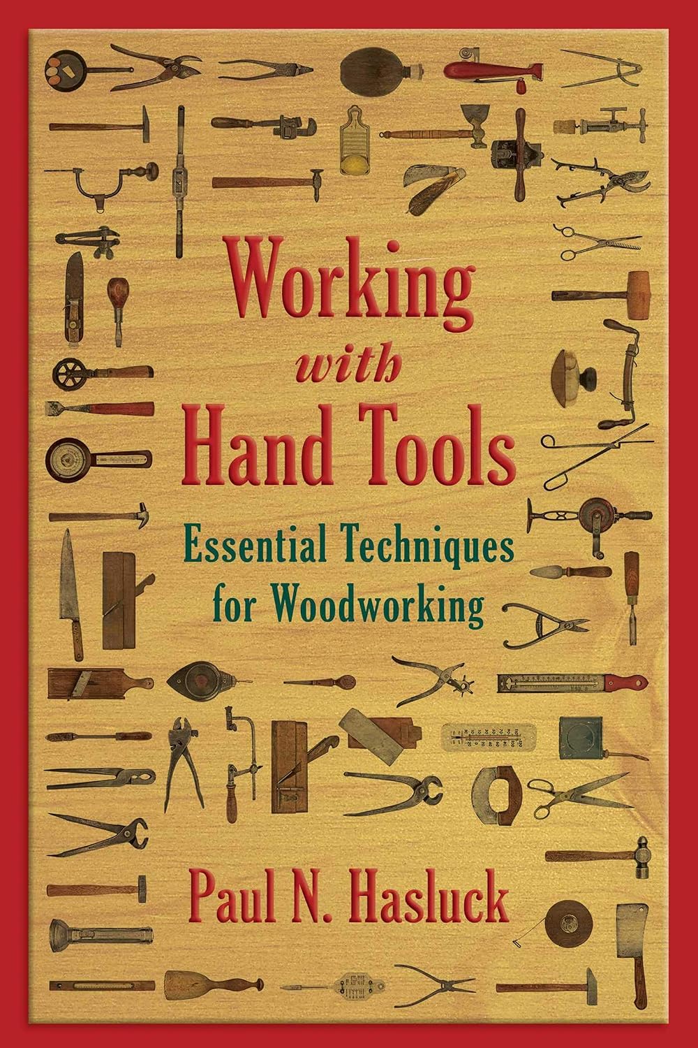 Working with Hand Tools: Essential Techniques for Woodworking baixar livro de graça
