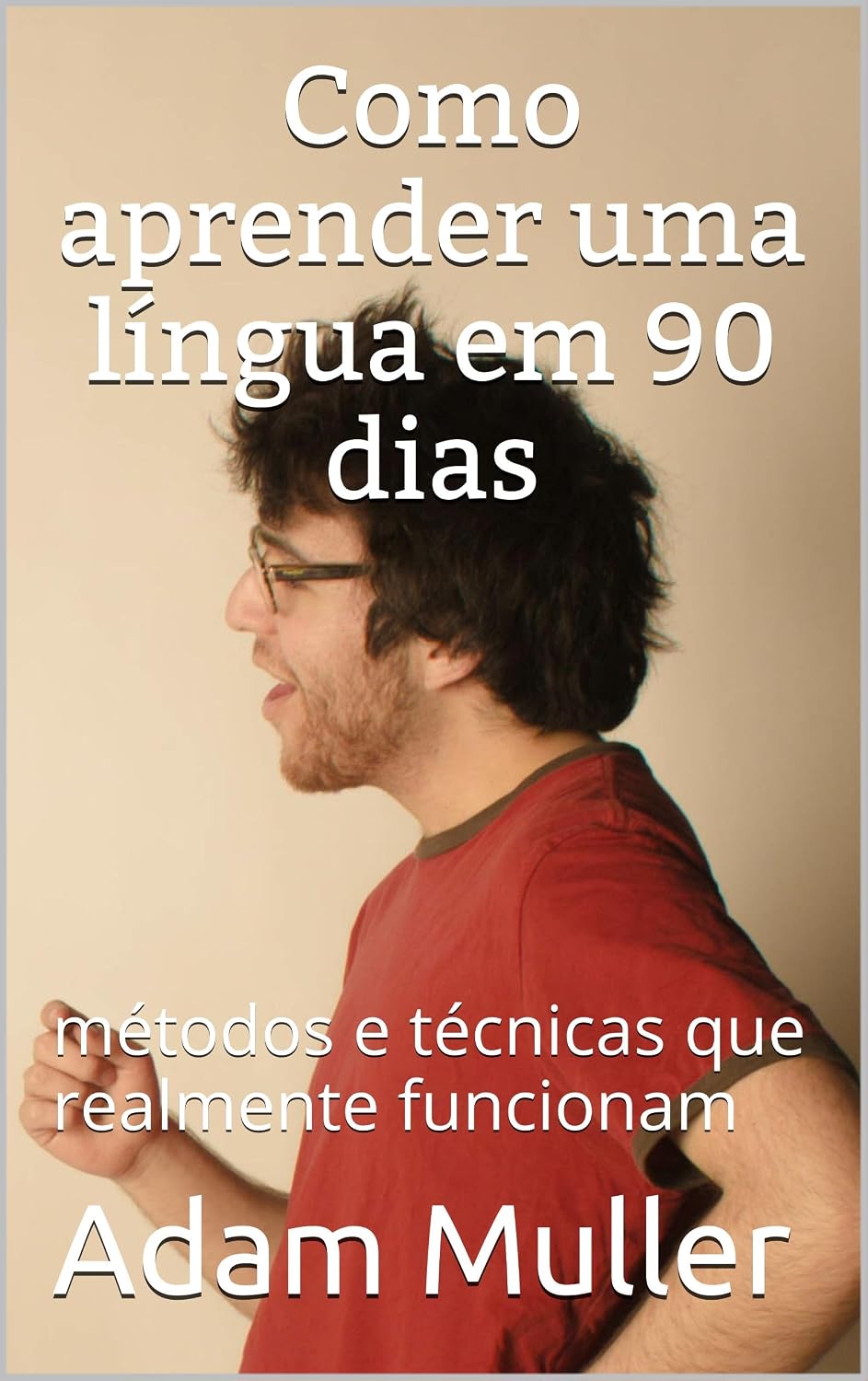 capítulo por capítulo baixar Como aprender uma língua em 90 dias: métodos e técnicas que realmente funcionam