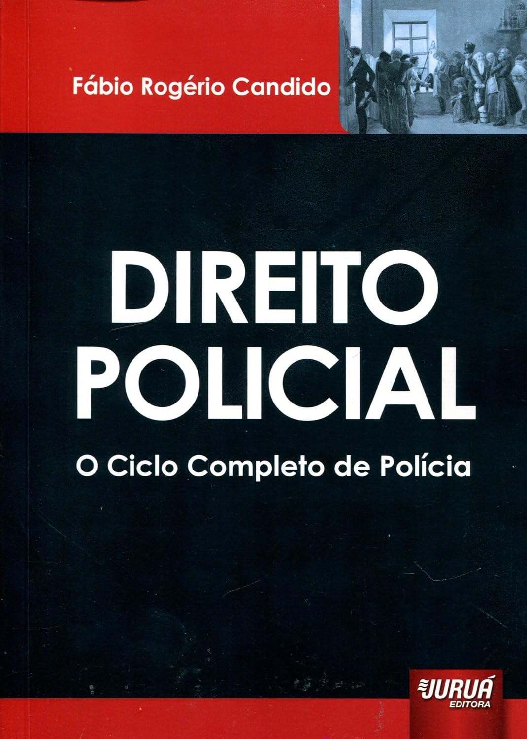 Direito Policial: O Ciclo Completo de Polícia - Coleção Direito Policial baixar o livro de graça