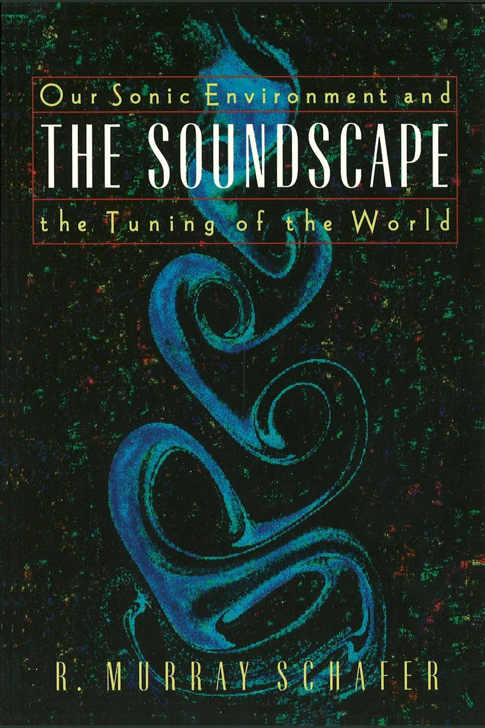 ler totalmente Soundscape: Our Sonic Environment and the Tuning of the World