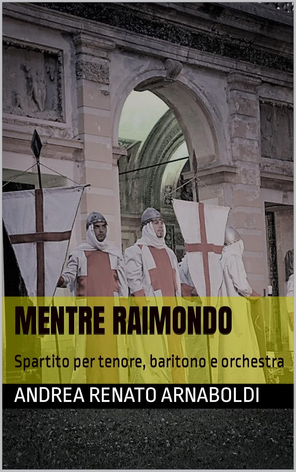 capítulo por capítulo baixar MENTRE RAIMONDO: Spartito per tenore, baritono e orchestra (LA GERUSALEMME LIBERATA opera lirica in un atto Vol. 25) (Italian Edition)