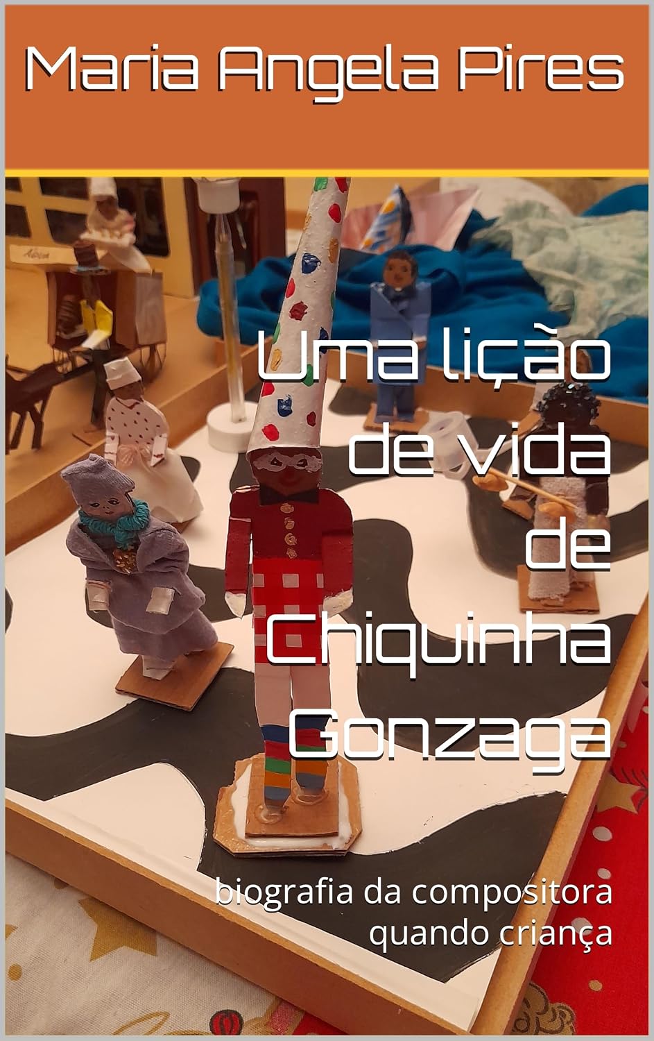 Uma lição de vida de Chiquinha Gonzaga: biografia da compositora quando criança (Uma lição de vida de...) baixar livro de graça