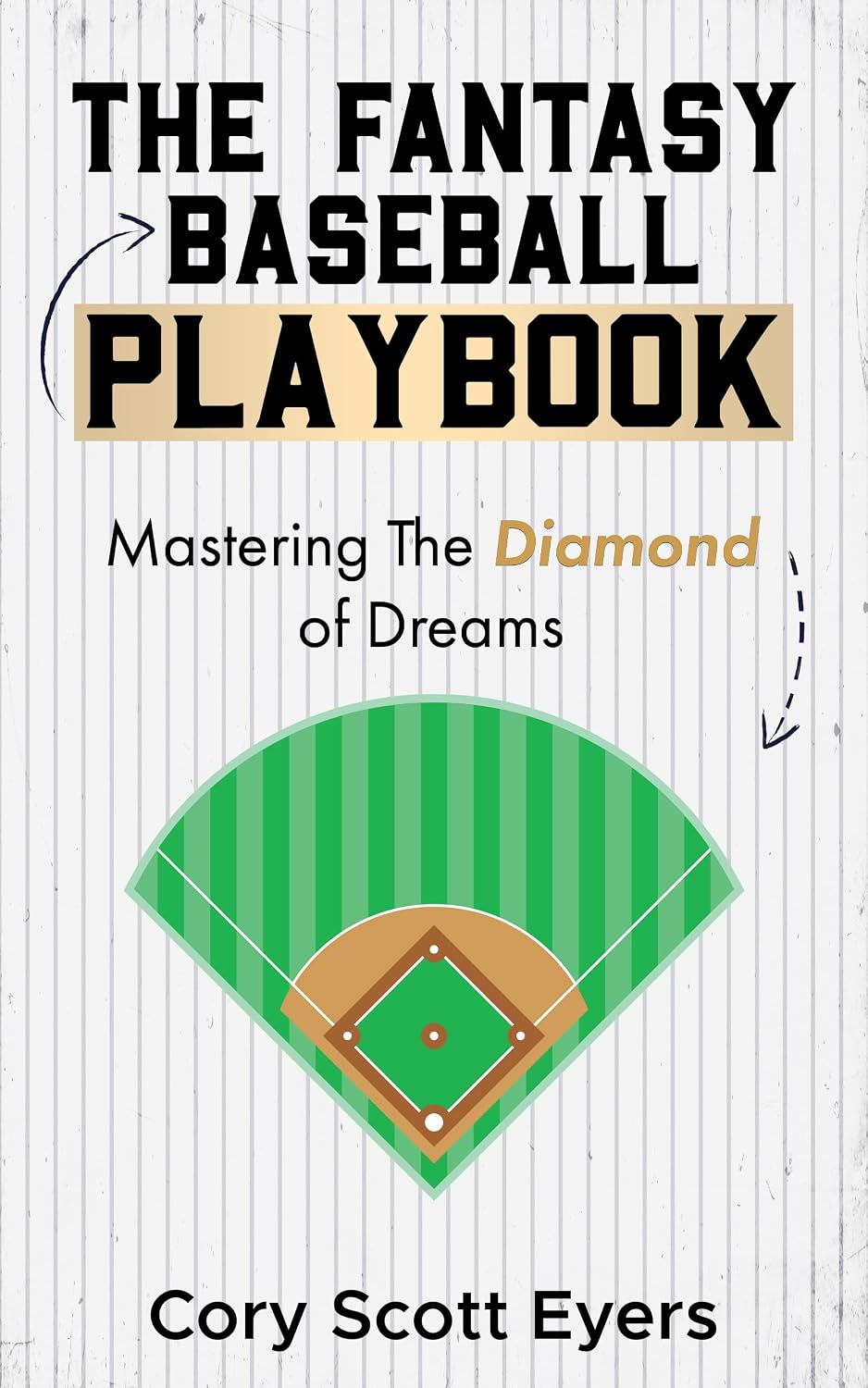 ler totalmente The Fantasy Baseball Playbook: Mastering the Diamond of Dreams (English Edition)