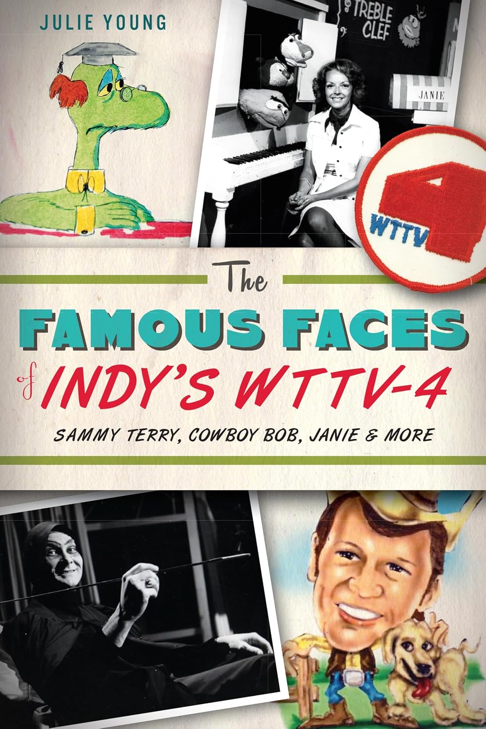 The Famous Faces of Indy's WTTV-4: Sammy Terry, Cowboy Bob, Janie & More (English Edition) baixar livro de graça