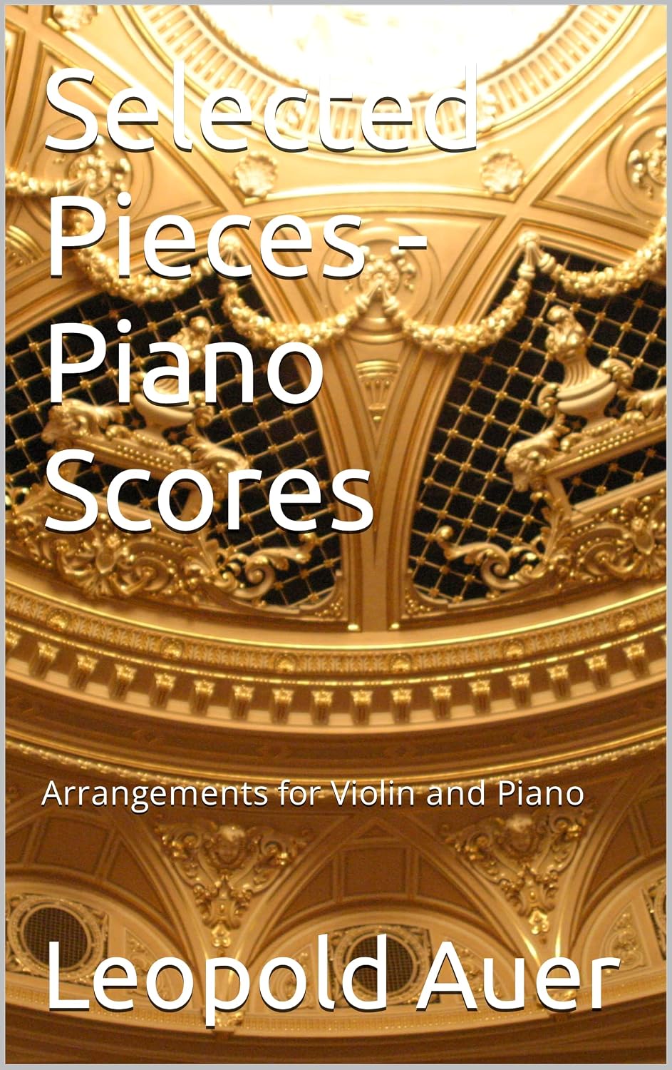 capítulo por capítulo baixar Selected Pieces - Piano Scores: Arrangements for Violin and Piano (English Edition)