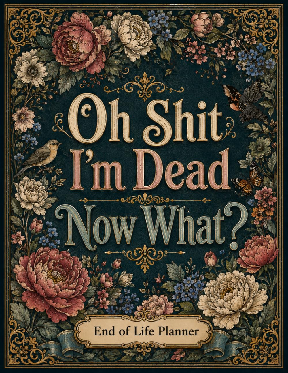 Oh Shit I'm Dead Now What?: The End-of-Life Planner Record Book creates an organized record of your essential life details. baixar livro de graça