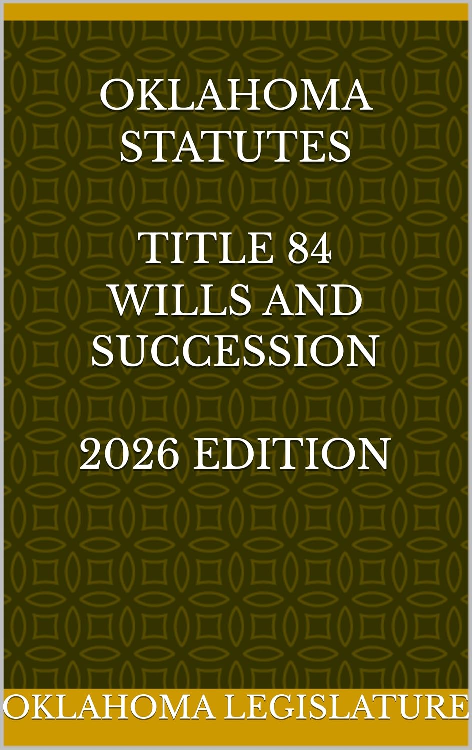 OKLAHOMA STATUTES TITLE 84 WILLS AND SUCCESSION 2026 EDITION (English Edition) baixar livro de graça