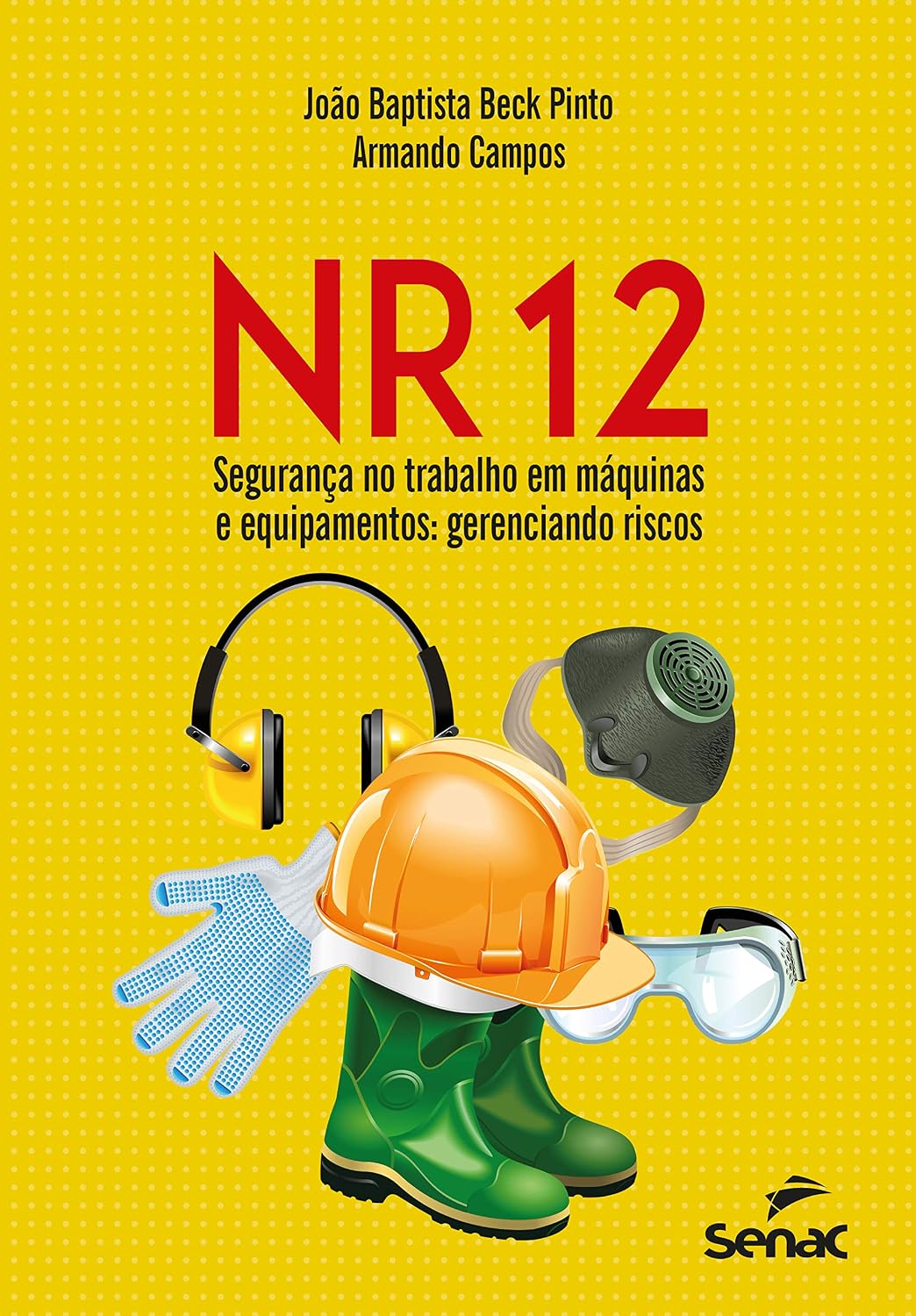ler totalmente NR 12 – Segurança no trabalho em máquinas e equipamentos: gerenciando riscos