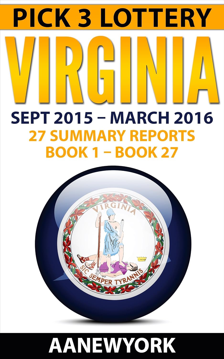 Pick 3 Lottery Virginia: 27 Summary Reports (Book 1 to Book 27) (English Edition) baixar o livro de graça
