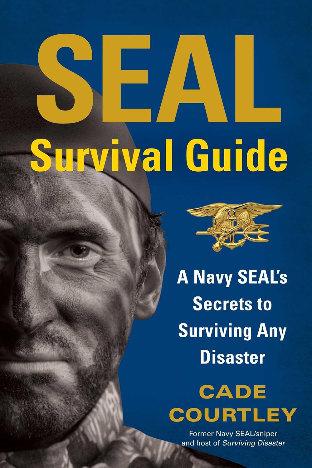 SEAL Survival Guide: A Navy SEAL's Secrets to Surviving Any Disaster (English Edition)