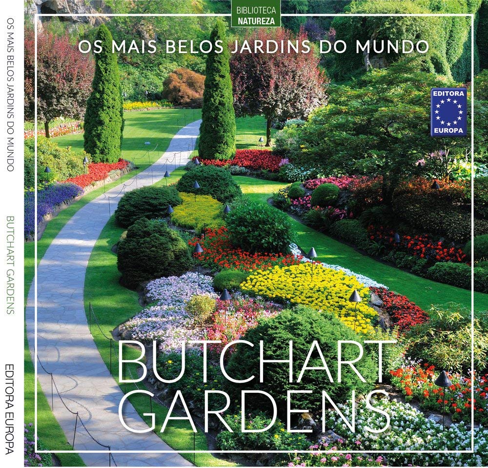 Os Mais Belos Jardins do Mundo: Butchart Gardens
