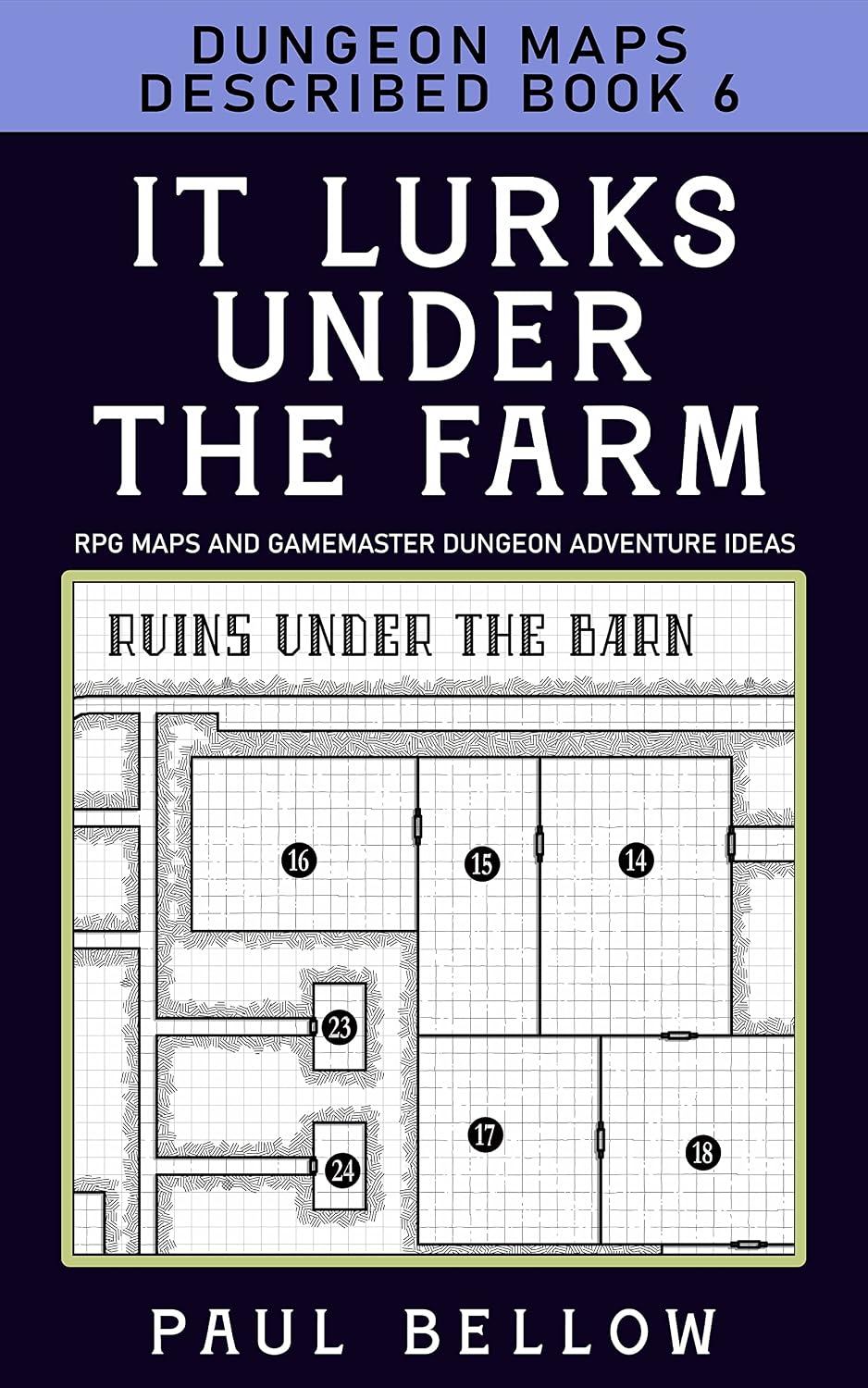 ler totalmente It Lurks Under the Farm: Dungeon Maps Described Book 6 (RPG Maps and Gamemaster Dungeon Adventure Ideas) (English Edition)