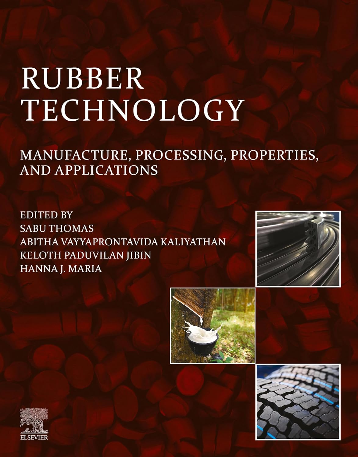 Rubber Technology: Manufacture, Processing, Properties, and Applications (English Edition)