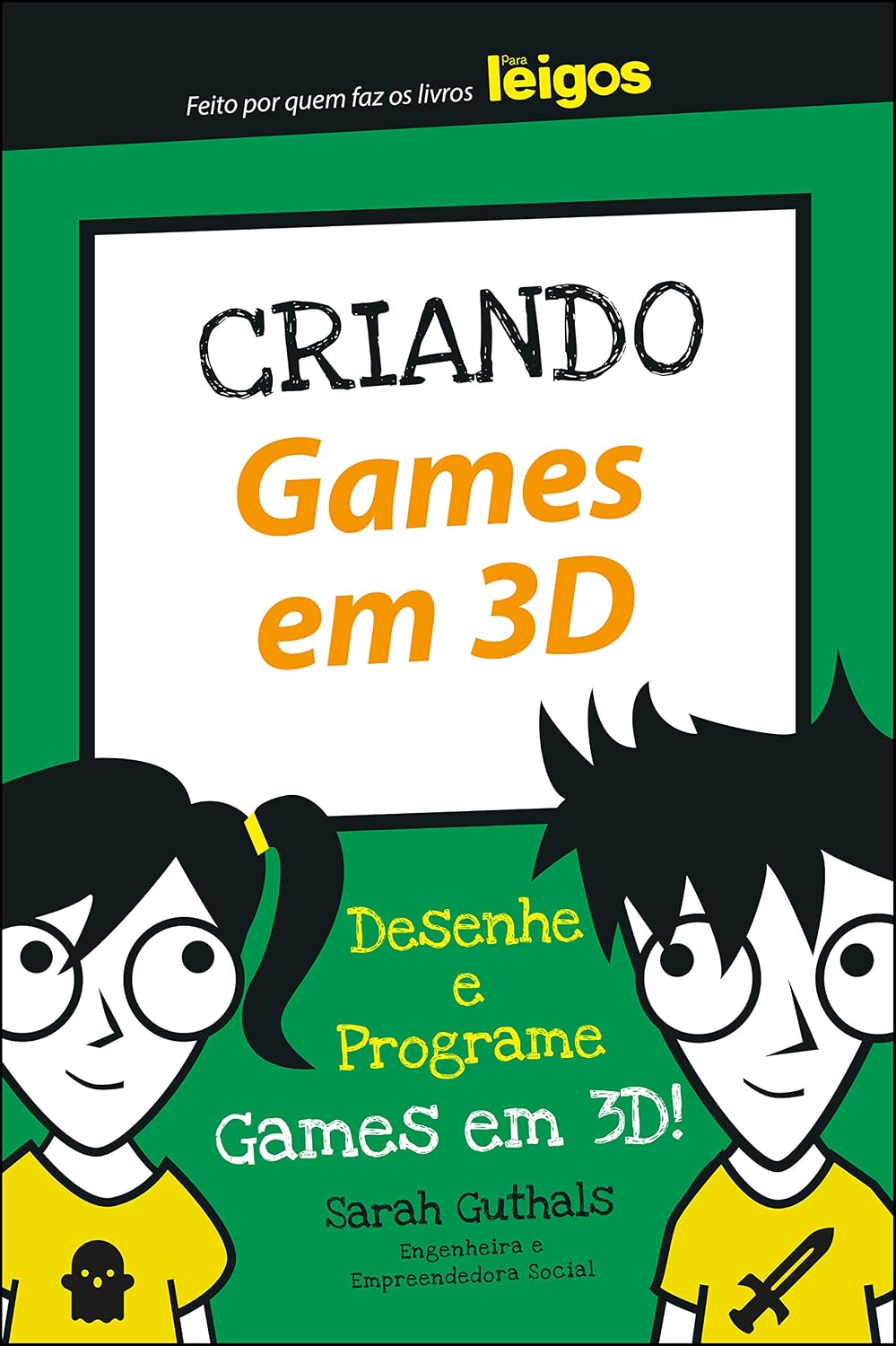 ler totalmente Criando Games Em 3D: Desenhe e Programe Games em 3D! (Para Leigos)